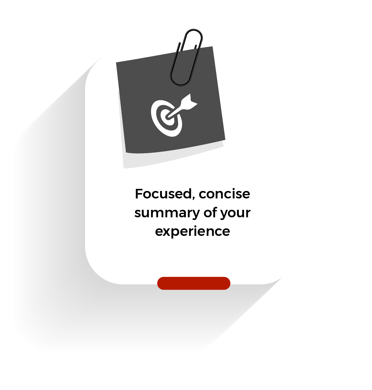 Focused, concise summary of your experience